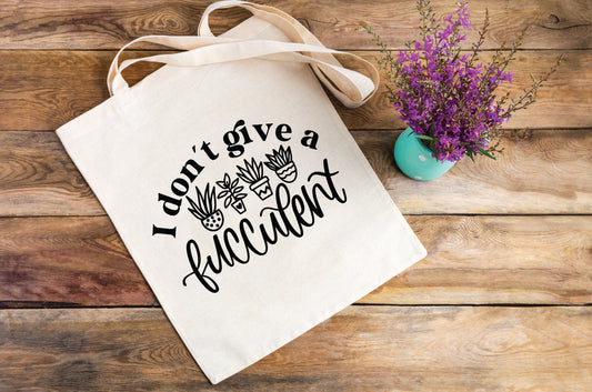 I Don't Give a Fucculent Canvas Tote Bag